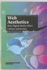 9789056627706-9056627708-Web Aesthetics: How Digital Media Affect Culture and Society (Studies in Network Cultures)