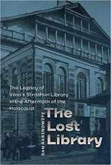9781512603095-1512603090-The Lost Library: The Legacy of Vilna's Strashun Library in the Aftermath of the Holocaust (The Tauber Institute Series for the Study of European Jewry)