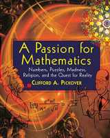 9780471690986-0471690988-A Passion for Mathematics: Numbers, Puzzles, Madness, Religion, and the Quest for Reality