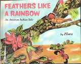 9780060218386-006021838X-Feathers Like a Rainbow: An Amazon Indian Tale