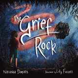 9781839974397-1839974397-The Grief Rock: A Book to Understand Grief and Love