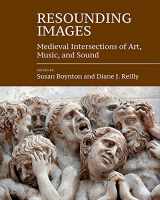 9782503554372-2503554377-Resounding Images: Medieval Intersections of Art, Music, and Sound (Forum Mittelalter) (Studies in the Visual Cultures of the Middle Ages) (Studies in the Visual Cultures of the Middle Ages, 9)