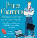 9781590030578-1590030575-Prince Charming: Identify the Guys With True Prince Charming Potential