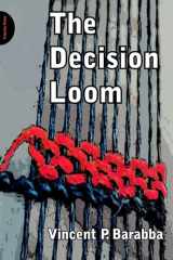 9781908009449-1908009446-The Decision Loom: A Design for Interactive Decision-making in Organizations