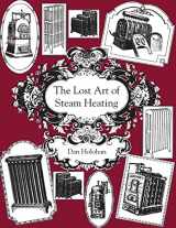9780996477246-0996477241-The Lost Art of Steam Heating