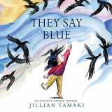 9781419728518-1419728512-They Say Blue: A Picture Book
