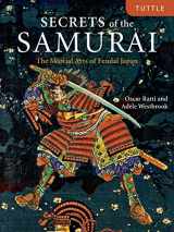 9780804851787-0804851786-Secrets of the Samurai: The Martial Arts of Feudal Japan