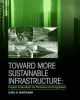 9780470448762-0470448768-Toward More Sustainable Infrastructure: Project Evaluation for Planners and Engineers