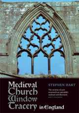 9781843837602-1843837609-Medieval Church Window Tracery in England
