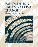 9780131477971-0131477978-Implementing Organizational Change: Theory And Practice