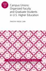 9781119453277-1119453275-Campus Unions: Organized Faculty and Graduate Students in U.S. Higher Education, ASHE Higher Education Report (J-B ASHE Higher Education Report Series (AEHE))