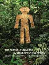 9781636810225-1636810225-The Portable Universe/El Universo en tus Manos: Thought and Splendor of Indigenous Colombia