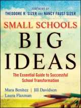 9780470259078-0470259078-Small Schools, Big Ideas: The Essential Guide to Successful School Transformation