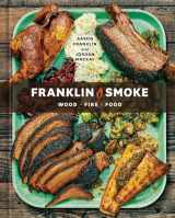 9781984860484-1984860488-Franklin Smoke: Wood. Fire. Food. [A Cookbook]