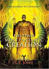 9781786365682-1786365685-His Own Most Fantastic Creation: Stories about H. P. Lovecraft