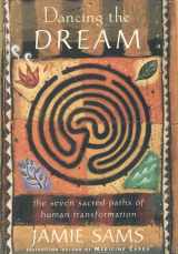 9780062515131-0062515136-Dancing the Dream: The Seven Sacred Paths of Human Transformation