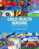9780133414073-0133414078-Child Health Nursing: Partnering With Children and Families