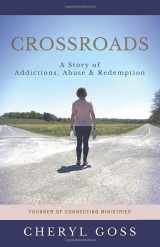 9781734892420-1734892420-Crossroads: A Story of Addictions, Abuse, & Redemption