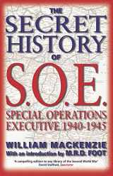 9781903608111-1903608112-The Secret History of SOE: Special Operations Executive 1940-1945
