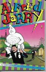 9780915572748-0915572745-Alfred Jarry: The Man With the Axe