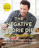 9780062378132-0062378139-The Negative Calorie Diet: Lose Up to 10 Pounds in 10 Days with 10 All You Can Eat Foods
