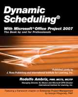 9781932159875-1932159878-Dynamic Scheduling with Microsoft Office Project 2007: The Book By and For Professionals