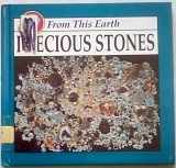 9780865933613-0865933618-Precious Stones (From This Earth)