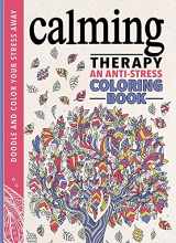9780762459605-0762459603-Calming Therapy: An Anti-Stress Coloring Book