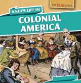 9781499400243-1499400241-A Kid's Life in Colonial America (How Kids Lived, 3)