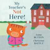 9781771383561-1771383569-My Teacher's Not Here! (Kitty and Friends, 1)