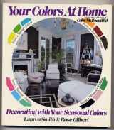 9780874918229-0874918227-Your Colors at Home: Decorating With Your Seasonal Colors