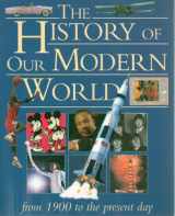 9780760727805-0760727805-History of Our Modern World: From 1900 to the Present Day
