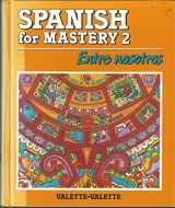 9780669157321-0669157325-Spanish for Mastery 2 Entre Nosotros Teacher's Annotated Edition Workbook
