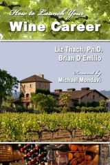 9781934259061-1934259063-How to Launch Your Wine Career