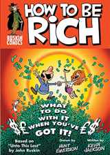9780955093845-0955093848-How to Be Rich: What to Do With It When You've Got It! (1) (Ruskin Comics)