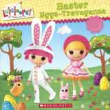 9780606354035-0606354034-Lalaloopsy: Easter Eggs-Travaganza (Turtleback School & Library Binding Edition)