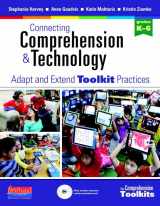 9780325047034-0325047030-Connecting Comprehension and Technology: Adapt and Extend Toolkit Practices (Comprehension Toolkit)