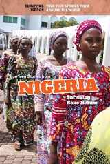 9781502635556-1502635550-True Teen Stories from Nigeria: Surviving Boko Haram (Surviving Terror: True Teen Stories from Around the World)