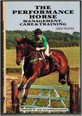 9780876058671-0876058675-The Performance Horse: Management, Care and Training