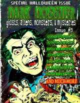 9780692286845-0692286845-Dark Dossier #3: The Magazine of Ghosts, Aliens, Monsters, & Mysteries!