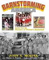 9781942613565-1942613563-Barnstorming America Stories from the Pioneers of Women's Basketball