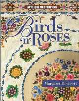 9781574329148-1574329146-Birds 'n Roses (Applique Masterpiece)