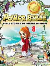 9781937212070-1937212076-Power Bible: Bible Stories To Impart Wisdom # 8-The Light Of Salvation