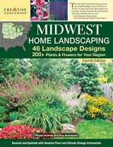 9781580115919-1580115918-Midwest Home Landscaping, Fourth Edition: 46 Landscape Designs, 200+ Plants & Flowers for Your Region (Creative Homeowner) Gardening and Outdoor DIY for IL, IN IA, KS, MI, MN, MO, NE, ND, OH, SD, & WI