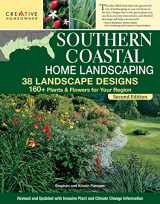 9781580115926-1580115926-Southern Coastal Home Landscaping, Second Edition: 38 Landscape Designs with 160+ Plants & Flowers for Your Region (Creative Homeowner) For the U.S. Coasts of AL, GA, FL, LA, MS, SC, and TX
