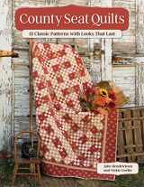9781683561309-1683561309-County Seat Quilts: 12 Classic Patterns with Looks That Last