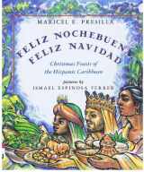 9780805025125-080502512X-Feliz Nochebuena, Feliz Navidad: Christmas Feasts of the Hispanic Caribbean