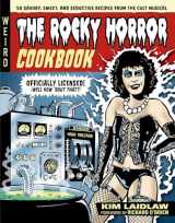 9780762487325-0762487321-The Rocky Horror Cookbook: 50 Savory, Sweet, and Seductive Recipes from the Cult Musical [Officially Licensed]