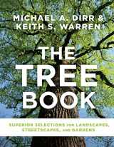 9781604697148-1604697148-The Tree Book: Superior Selections for Landscapes, Streetscapes, and Gardens
