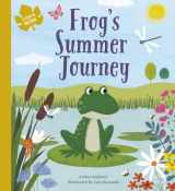 9780711250796-0711250790-Frog's Summer Journey (Lerner edition) (A Year In Nature)